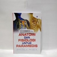 ANATOMI DAN FISIOLOGI UNTUK PARAMEDIS (CET. 33)