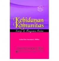 KEBIDANAN KOMUNITAS : KONSEP DAN MANAJEMEN ASUHAN