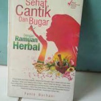 SEHAT, CANTIK DAN BUGAR DENGAN RAMUAN HERBAL