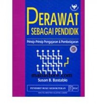 PERAWAT SEBAGAI PENDIDIK : PRINSIP-PRINSIP PENGAJARAN DAN PEMBELAJARAN