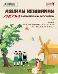 ASUHAN KEBIDANAN ANEMIA PADA REMAJA INDONESIA