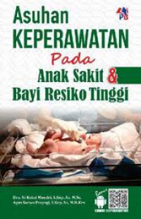 ASUHAN KEPERAWATAN PADA ANAK SAKIT & BAYI RESIKO TINGGI