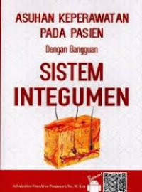 ASUHAN KEPERAWATAN PADA PASIEN DENGAN GANGGUAN SISTEM INTEGUMEN