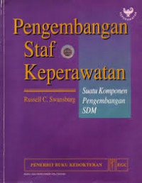 PENGEMBANGAN STAF KEPERAWATAN : SUATU KOMPONEN PENGEMBANGAN SDM