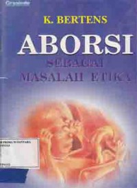 ABORSI SEBAGAI MASALAH ETIKA