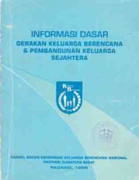 INFORMASI DASAR GERAKAN KELUARGA BERENANA DAN PEMBANGUNAN KELUARGA SEJAHTERA