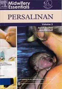 MIDWIFERY ESSENTIALS PERSALINAN (VOLUME 3)