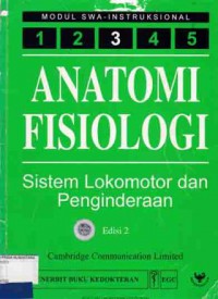 MODUL SWA-INSTRUKSIONAL. ANATOMI FISIOLOGI : 3. SISTEM LOKOMOTOR DAN PENGINDERAAN (ED. 2)