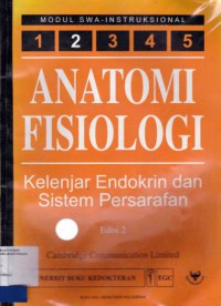 MODUL SWA-INSTRUKSIONAL. ANATOMI FISIOLOGI : 2. KELENJAR ENDOKRIN DAN SITEM PERNAFASAN (ED. 2)