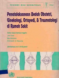 PENATALAKSANAAN BEDAH OBSTETRI, GINEKOLOGI, ORTOPEDI DAN TRAUMATOLOGI D RUMAH SAKIT