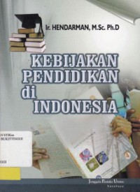 KEBIJAKAN PENDIDIKAN DI INDONESIA