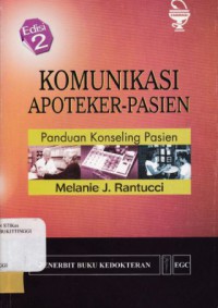 KOMUNIKASI APOTEKER-PASIEN : PANDUAN KONSELING PESIEN (EDISI 2)