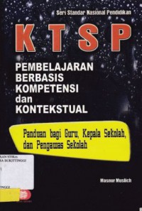 KTSP PEMBELAJARAN BERBASIS KOMPETENSI DAN KONTEKSTUAL