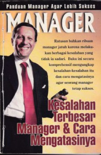 MANAGER : KESALAHAN TERBESAR MANAGER DAN CARA MENGATASINYA