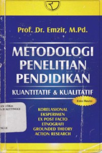 METODOLOGI PENELITIAN PENDIDIKAN KUANTITATIF DAN KUALITATIF (ED REVISI)