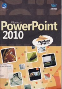 MICROSOFT POWERPOINT 2010 : PANDUAN PRAKTIS