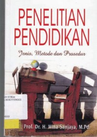 PENELITIAN PENDIDIKAN : JENIS, METODE, DAN PROSEDUR