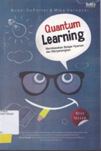 QUANTUM LEARNING : MEMBIASAKAN BELAJAR NYAMAN DAN MENYENANGKAN