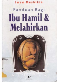 PANDUAN BAGI IBU HAMIL DAN MELAHIRKAN