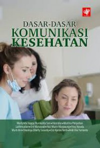 DASAR-DASAR KOMUNIKASI KESEHATAN
