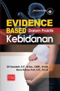 EVIDENCE BASED DALAM PRAKTIK KEBIDANAN