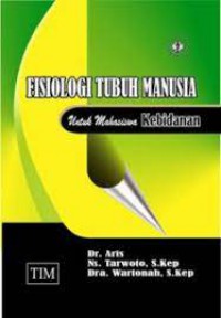 FISIOLOGI TUBUH MANUSIA : UNTUK MAHASISWA KEBIDANAN