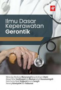 ILMU DASAR KEPERAWATAN GERONTIK