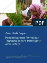 PANDUAN SEKOLAH LAPANGAN : PENGEMBANGAN PEMULIAAN TANAMAN PADI SECARA PARTISIPATIF OLEH PETANI