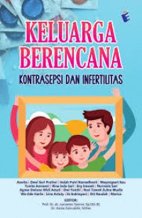 KELUARGA BERENCANA: KONTRASEPSI DAN INFERTILITAS