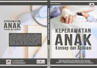 KEPERAWATAN ANAK: KONSEP DAN APLIKASI