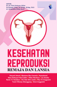KESEHATAN REPRODUKSI REMAJA DAN LANSIA