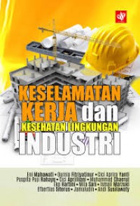 KESELAMATAN KERJA DAN KESEHATAN LINGKUNGAN INDUSTRI