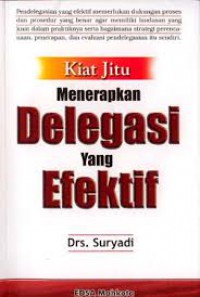 KIAT JITU MENERAPKAN DELEGASI YANG EFEKTIF