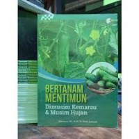 BERTANAM MENTIMUN DIMUSIM KEMARAU DAN MUSIM HUJAN