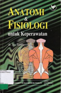 ANATOMI DAN FISIOLOGI UNTUK KEPERAWATAN