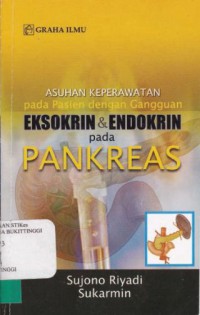 ASUHAN KEPERAWATAN PADA PASIEN DENGAN GANGGUAN EKSOKRIN DAN ENDOKRIN PADA PANKREAS