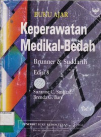 BUKU AJAR KEPERAWATAN MEDIKAL-BEDAH BRUNNER DAN SUDDARTH (EDISI 8 VOL. 1)