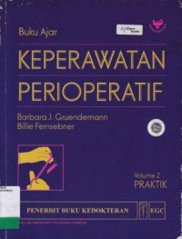 BUKU AJAR KEPERAWATAN PERIOPERATIF (VOL. 2 PRAKTIK)