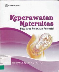 KEPERAWATAN MATERNITAS : PADA AREA PERAWATAN ANTENATAL