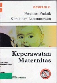 PANDUAN PRAKTIK KLINIK DAN LABORATORIUM : KEPERAWATAN MATERNITAS