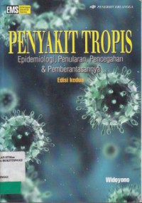 PENYAKIT TROPIS : EPIDEMIOLOGI, PENULARAN, PENCEGAHAN DAN PEMBERANTASANNYA (EDISI 2)