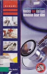 TEKNIK PROSEDURAL KEPERAWATAN KONSEP DAN APLIKASI KABUTUHAN DASAR KLIEN