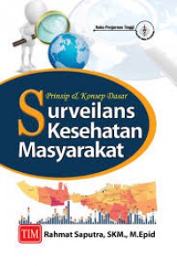 PRINSIP DAN KONSEP DASAR SURVEILANS KESEHATAN MASYARAKAT