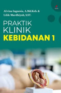 PRAKTIK KLINIK KEBIDANAN 1