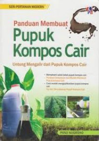 PANDUAN MEMBUAT PUPUK KOMPOS CAIR: UNTUNG MENGALIR DARI PUPUK KOMPOS CAIR