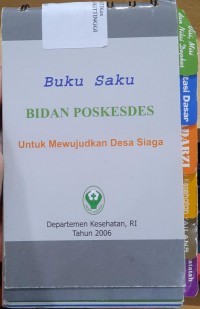 BUKU SAKU BIDAN POSKESDES UNTUK MEWUJUDKAN DESA SIAGA