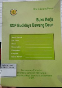 BUKU KERJA PENERAPAN GAP SAYURAN DAN SOP BUDIDAYA BAWANG DAUN