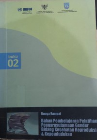 BUNGA RAMPAI BAHAN PEMBELAJARAN PELATIHAN PENGARUSUTAMAAN GENDER BIDANG KESEHATAN DAN KEPENDUDUKAN