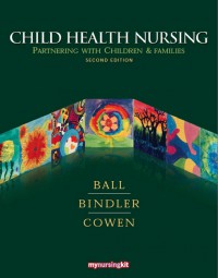 CHILD HEALTH NURSING PARTNERING WITH CHILDREN DAN FAMILIES SECOND EDITION (BUKU. 1)