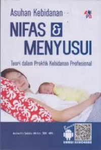 ASUHAN KEBIDANAN NIFAS & MENYUSUI TEORI DALAM PRAKTIK KEBIDANAN PROFESIONAL